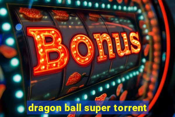 dragon ball super torrent